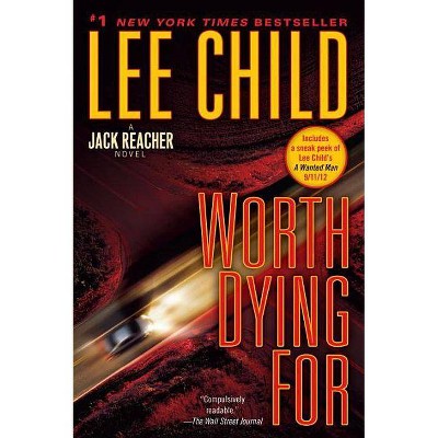 Worth Dying for - (Jack Reacher) by  Lee Child (Paperback)