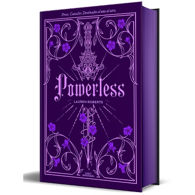 Powerless (Edición Especial Limitada, Cantos Pintados) / Powerless (Special Limited Edition, Sprayed Edges) - (Saga Powerless) by  Lauren Roberts