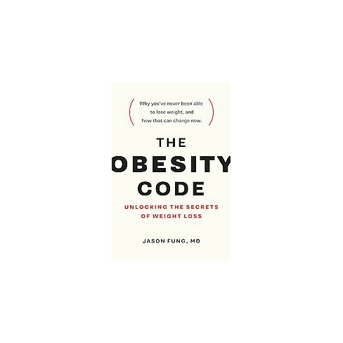 the obesity code unlocking the secrets of weight loss