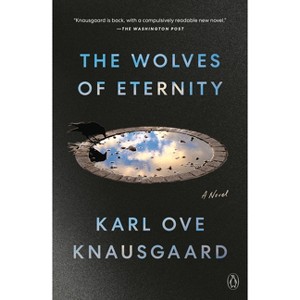 The Wolves of Eternity - by  Karl Ove Knausgaard (Paperback) - 1 of 1