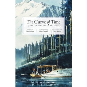 The Curve of Time - 50th Edition by  M Wylie Blanchet (Hardcover) - 1 of 1