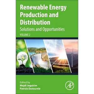 Renewable Energy Production and Distribution Volume 2 - (Advances in Renewable Energy Technologies) by  Mejdi Jeguirim & Patrick Dutournie - 1 of 1