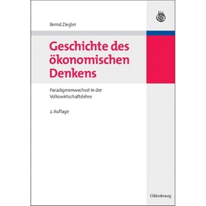 Geschichte des ökonomischen Denkens - 2nd Edition by  Bernd Ziegler (Hardcover) - 1 of 1