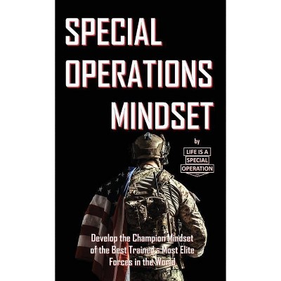 Special Operations Mindset - by  Life Is a Special Operation (Paperback)