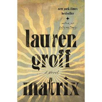Matrix - by Lauren Groff