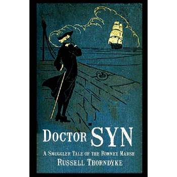 Doctor Syn - by  Russell Thorndyke (Paperback)