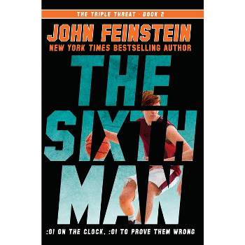 The Sixth Man (the Triple Threat, 2) - by  John Feinstein (Paperback)