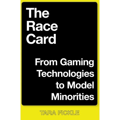 The Race Card - (Postmillennial Pop) by  Tara Fickle (Hardcover)