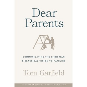 Dear Parents - by  Tom Garfield (Paperback) - 1 of 1