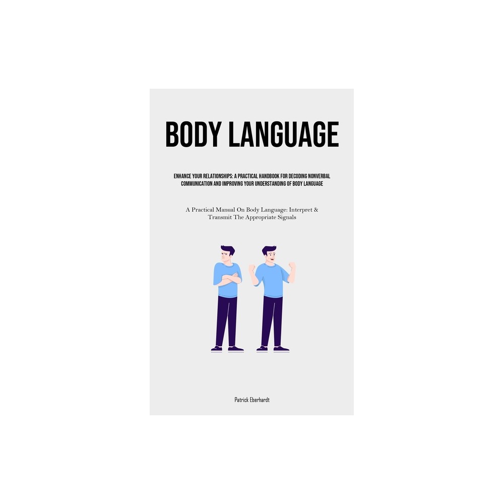 Body Language - by Patrick Eberhardt (Paperback)