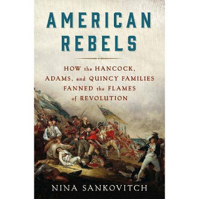 American Rebels - by  Nina Sankovitch (Hardcover)