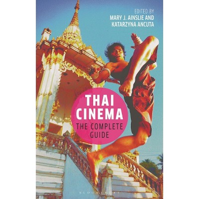 Thai Cinema - (World Cinema) by Mary J Ainslie & Lúcia Nagib & Katarzyna Ancuta & Julian Ross