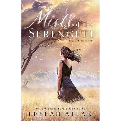 Mists of The Serengeti - by  Leylah Attar (Paperback)