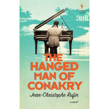 The Hanged Man of Conakry - by  Jean-Christophe Rufin (Paperback)