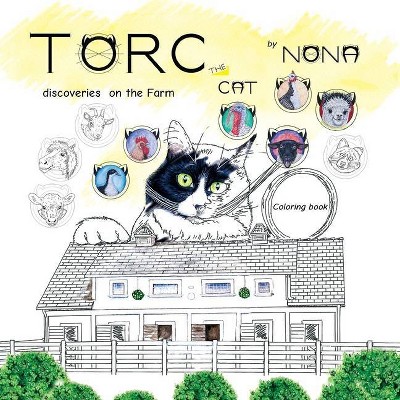 TORC the CAT discoveries on the Farm Coloring Book - (Torc the Cat Discoveries) by  Nona (Paperback)