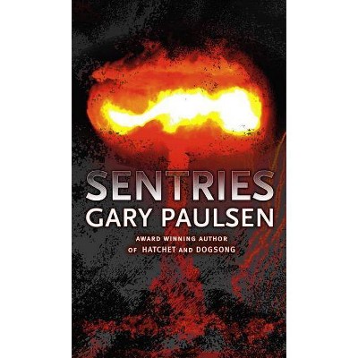 Sentries - by  Gary Paulsen (Paperback)