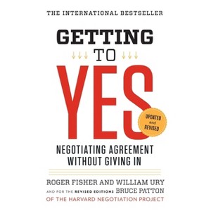 Getting to Yes - 3rd Edition by  Roger Fisher & William Ury & Bruce Patton (Paperback) - 1 of 1