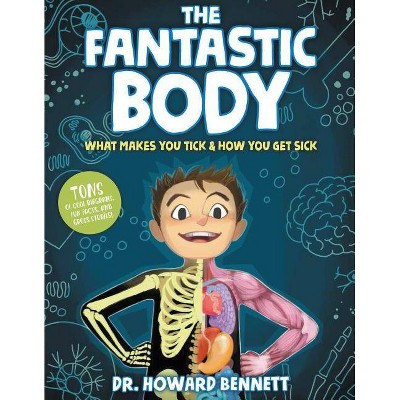 The Fantastic Body - by  Howard Bennett (Hardcover)