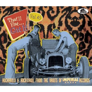 Ricky Nelson - That'll Flat...Git It! Volume 45: Rockabilly & Rock 'n' Roll From the Vaults of Imperial Records (CD) - 1 of 1