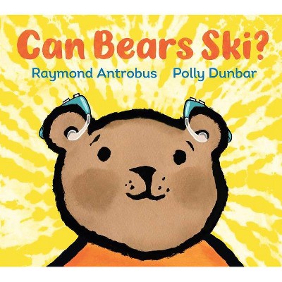 Can Bears Ski? - by  Raymond Antrobus (Hardcover)