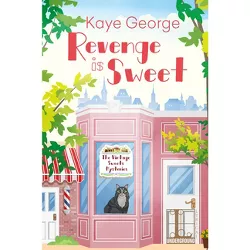 Revenge Is Sweet - (Vintage Sweets Mysteries) by  Kaye George (Paperback)