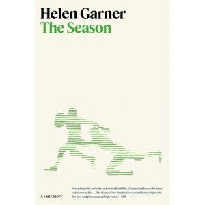 The Season - by  Helen Garner (Hardcover) - 1 of 1