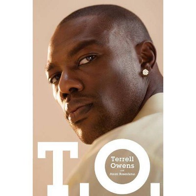  T.O. - by  Terrell Owens & Jason Rosenhaus (Paperback) 