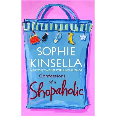 Confessions of a Shopaholic - by  Sophie Kinsella (Paperback)