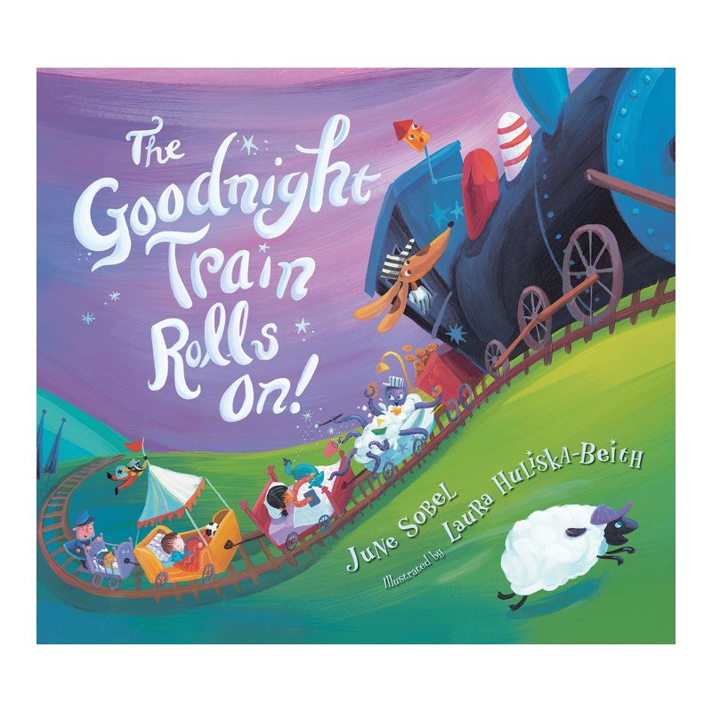 The Goodnight Train Rolls On! Board Book - by  June Sobel & Laura Huliska-Beith, 1 of 2