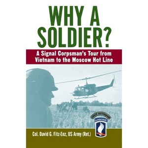 Why a Soldier? - by  David Fitz-Enz (Paperback) - 1 of 1