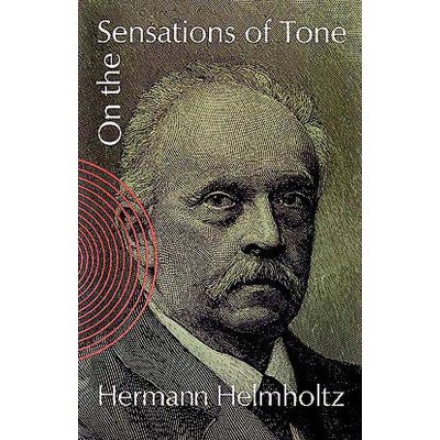 On the Sensations of Tone - (Dover Books on Music: Acoustics) 2nd Edition by  Hermann Helmholtz (Paperback)