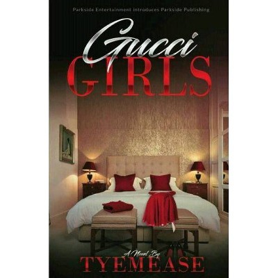 Gucci Girls - by  Tye Mease (Paperback)