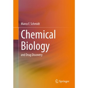 Chemical Biology - by  Marco F Schmidt (Paperback) - 1 of 1