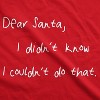 Mens Dear Santa I Didn't Know I Couldn't Do That Funny Christmas T Shirt - Crazy Dog Men's T Shirt - 2 of 4