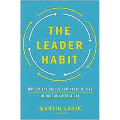 The Leader Habit - by  Martin Lanik (Hardcover)