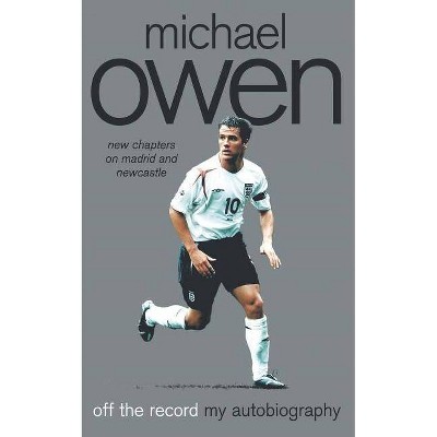  Michael Owen: Off the Record - (Paperback) 