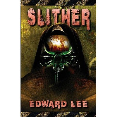 Slither - by  Edward Lee (Paperback)