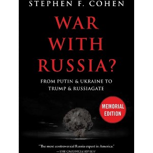 War with Russia? - 2nd Edition by  Stephen F Cohen (Paperback) - 1 of 1