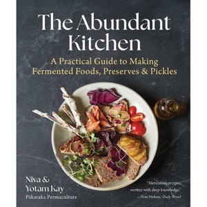 The Abundant Kitchen - by  Niva Kay & Yotam Kay (Hardcover) - 1 of 1