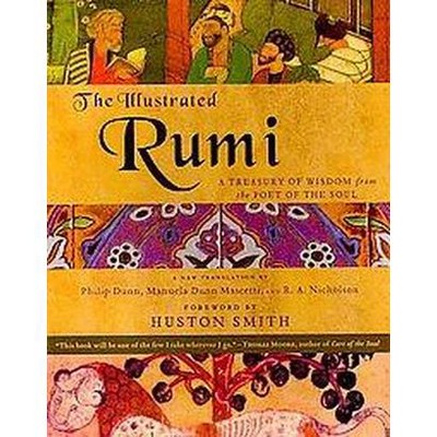 The Illustrated Rumi - by  Philip Dunn & Manuela M Dunn & Book Laboratory (Paperback)