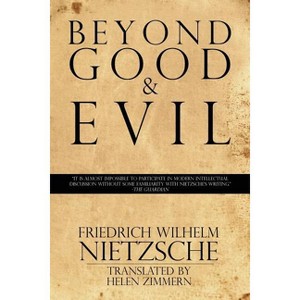 Beyond Good & Evil - by  Friedrich Wilhelm Nietzsche (Paperback) - 1 of 1