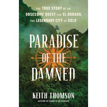 Paradise of the Damned - by  Keith Thomson (Hardcover)
