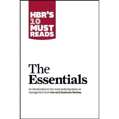 Hbr's 10 Must Reads: The Essentials - (HBR's 10 Must Reads) (Paperback)