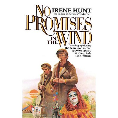 No Promises in the Wind - by  Irene Hunt (Paperback)