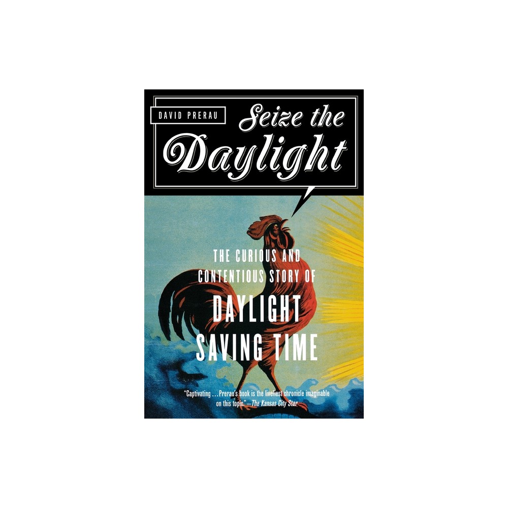 Seize the Daylight - by David Prerau (Paperback)