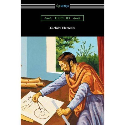 Euclid's Elements (The Thirteen Books) - (Paperback)