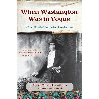 When Washington Was in Vogue - by  Edward Christopher Williams (Paperback)