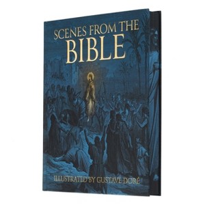 Scenes from the Bible - (Arcturus Epic Classics) by  Gustave Doré (Hardcover) - 1 of 1
