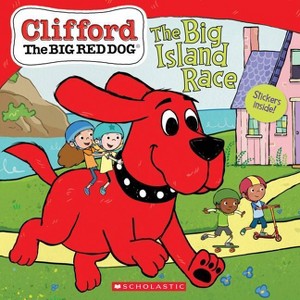 The Big Island Race (Clifford the Big Red Dog Storybook) - by  Meredith Rusu (Mixed Media Product) - 1 of 1