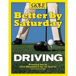 Better by Saturday Driving - by  Greg Midland (Hardcover) - 1 of 1